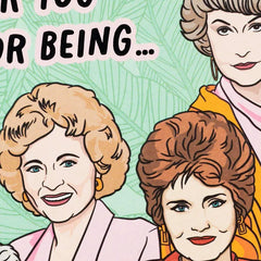 The Golden Girls So Glad You Were Born Birthday Card