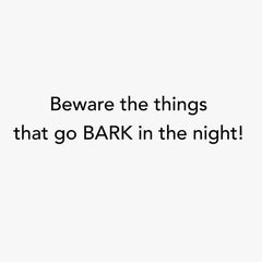 Things That Go Bark in the Night Funny Halloween Card