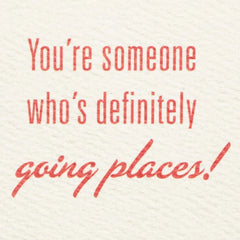 You're Going Places Congratulations Card