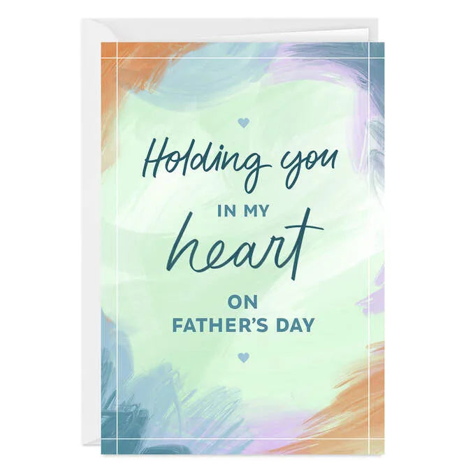 Holding You in My Heart Custom Father's Day Card for Loss of Dad
