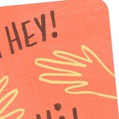 Hey, Hi, Hello Thinking of You Card