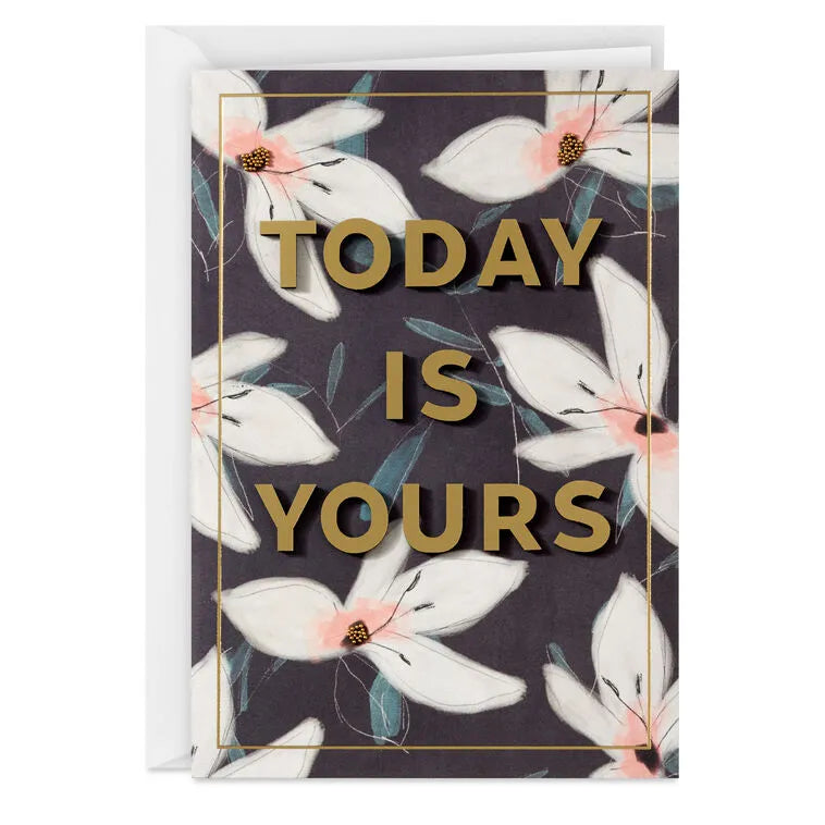 Today is Yours Birthday Card
