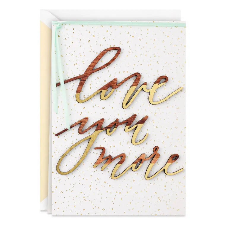 Love You More Anniversary Card