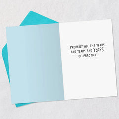 Years of Practice Funny Birthday Card