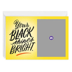 Your Black Shines Bright Custom Card