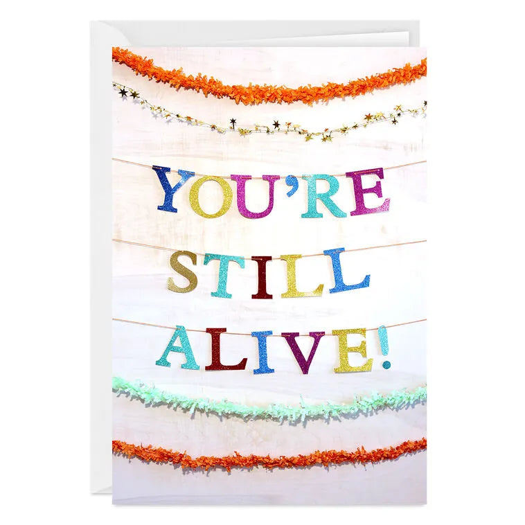 You're Still Alive Funny Custom Birthday Card