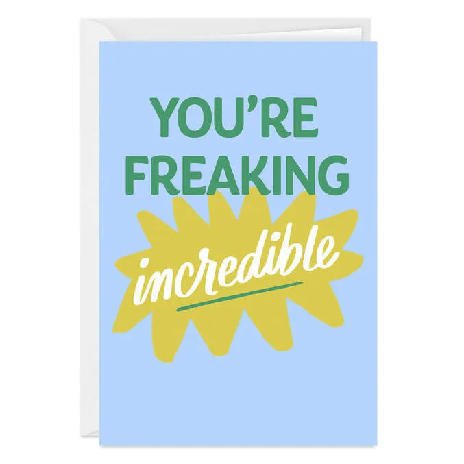 You're Freaking Incredible Custom Card